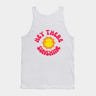 Hey There Sunshine Tank Top